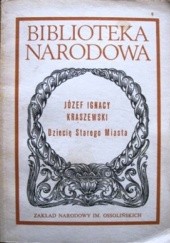Okładka książki Dziecię starego miasta Józef Ignacy Kraszewski