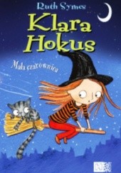 Okładka książki Klara Hokus. Mała Czarownica Ruth Symes