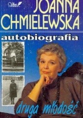 Okładka książki Autobiografia: Druga młodość Joanna Chmielewska