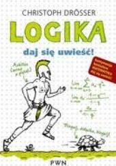 Okładka książki Logika. Daj się uwieść! Christoph Drösser