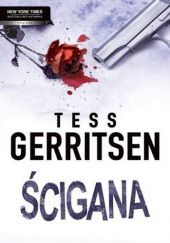 Okładka książki Ścigana Tess Gerritsen