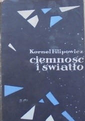 Okładka książki Ciemność i światło Kornel Filipowicz