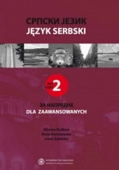 Okładka książki Język serbski, cz. 2: dla zaawansowanych Olivera Duškov, Anna Korytkowska, Irena Sawicka
