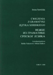 Okładka książki Ćwiczenia z gramatyki języka serbskiego Irena Sawicka