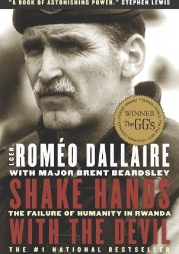 Okładka książki Shake Hands With the Devil. The Failure of Humanity in Rwanda Romeo Dallaire