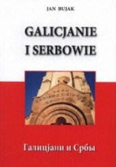 Okładka książki Galicjanie i Serbowie, czyli Галицјани и Србы. Jan Bujak