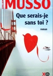 Okładka książki Que serais-je sans toi? Guillaume Musso