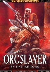 Okładka książki Orcslayer Nathan Long