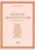 Okładka książki Shadow Architecture - Architektura Cienia Aleksandra Wasilkowska