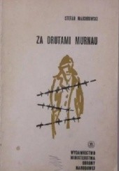 Okładka książki Za drutami Murnau Stefan Majchrowski