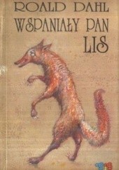 Okładka książki Wspaniały pan Lis Roald Dahl