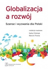 Globalizacja a rozwój. Szanse i wyzwania dla Polski