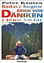 Okładka książki Badacz bogów Erich von Däniken i jego świat Peter Krassa