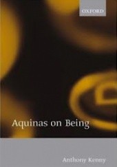 Okładka książki Aquinas on Being Anthony Kenny