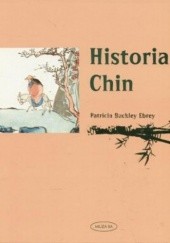 Okładka książki Ilustrowana historia Chin Patricia Buckley Ebrey