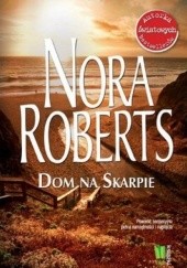 Okładka książki Dom na skarpie Nora Roberts