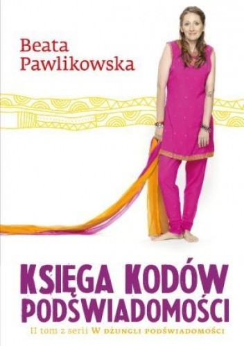 Okładka książki Księga kodów podświadomości Beata Pawlikowska