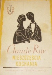Okładka książki Nieszczęścia kochania Claude Roy