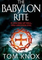 Okładka książki The Babylon Rite Tom Knox