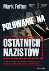 Okładka książki Polowanie na ostatnich nazistów.