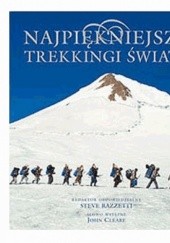 Okładka książki Najpiękniejsze trekkingi świata John Cleare, Steve Razzetti