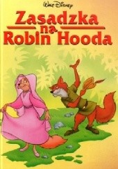 Okładka książki Zasadzka na Robin Hooda Walt Disney