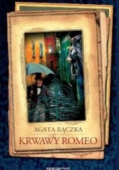 Okładka książki Krwawy Romeo Agata Rączka