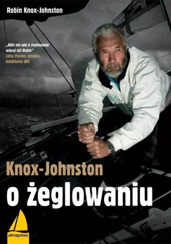 Okładka książki O żeglowaniu Robin Knox-Johnston