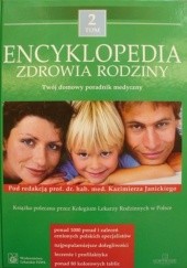 Okładka książki Encyklopedia zdrowia rodziny. Twój domowy poradnik medyczny. Tom 2 praca zbiorowa