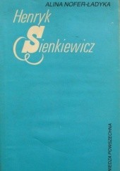 Okładka książki Henryk Sienkiewicz Alina Nofer-Ładyka