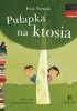 Okładka książki Pułapka na ktosia Ewa Nowak,&nbsp;Joanna Rusinek