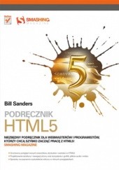 Okładka książki Podrecznik HTML5. Smashing Magazine Bill Sanders