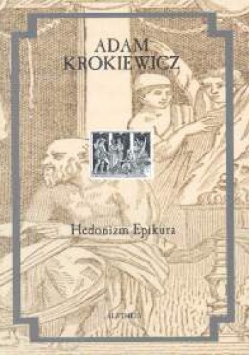 Okładka książki Hedonizm Epikura Adam Krokiewicz