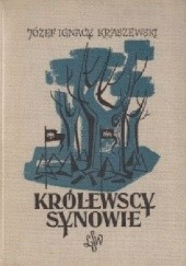 Okładka książki Królewscy synowie: Powieść z czasów Władysława Hermana i Krzywoustego Józef Ignacy Kraszewski