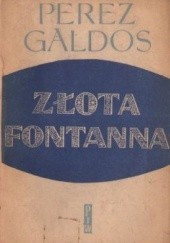 Okładka książki Złota fontanna Benito Pérez Galdós