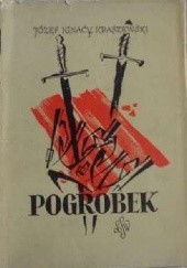 Okładka książki Pogrobek: Powieść z czasów przemysławowskich Józef Ignacy Kraszewski