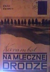 Okładka książki Karambol na mlecznej drodze Emilia Kunawicz