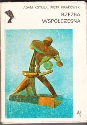 Okładka książki Rzeźba współczesna Piotr Krakowski