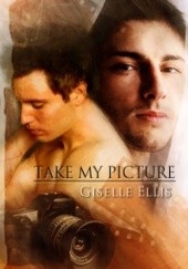 Okładka książki Take My Picture Giselle Ellis