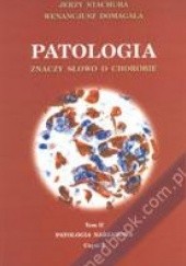 Okładka książki Patologia znaczy słowo o chorobie tom 2 Jerzy Stachura