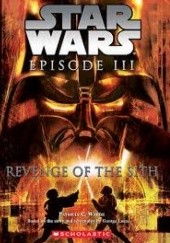 Okładka książki Revenge Of the Sith (Star Wars, Episode III) Patricia C. Wrede