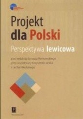 Okładka książki Projekt dla Polski. Perspektywa lewicowa