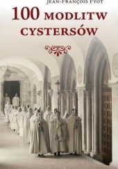 Okładka książki 100 modlitw cystersów Jean-François Fyot