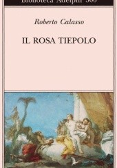 Okładka książki Il rosa Tiepolo Roberto Calasso