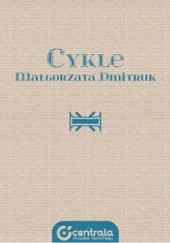Okładka książki Cykle Małgorzata Dmitruk