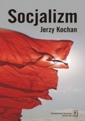 Okładka książki Socjalizm Jerzy Kochan