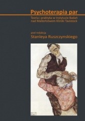 Okładka książki Psychoterapia par. Teoria i praktyka w Instytucie Badań nad Małżeństwem Kliniki Tavistock Stanley Ruszczynski