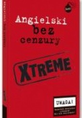Okładka książki Angielski bez cenzury XTREME Teresa Caro