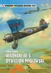 Okładka książki Wileński III/5 Dywizjon Myśliwski Łukasz Łydżba