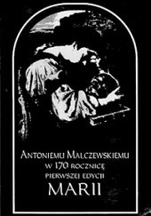Okładka książki Antoniemu Malczewskiemu w 170 rocznicę pierwszej edycji Marii